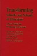 Transforming schools and schools of education