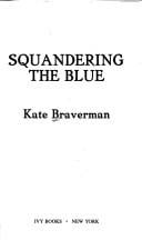 Squandering the blue
