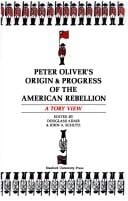 Peter Oliver's Origin and Progress of the American Rebellion