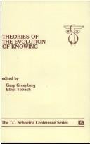 Theories of the evolution of knowing