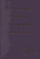 Evaluating and assessing the visual arts in education