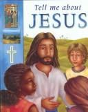 Tell Me About Jesus