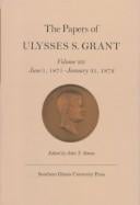 The papers of Ulysses S. Grant