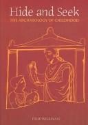 HIDE AND SEEK: THE ARCHAEOLOGY OF CHILDHOOD