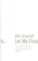 LET ME FINISH; ED. BY UDO GRASHOFF