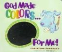 God Made Colors...for Me! (For Me Books)