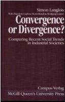 Convergence or Divergence? Comparing Recent Social Trends in Industrial Societies (Comparative Charting of Social Change)