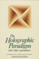 The Holographic paradigm and other paradoxes