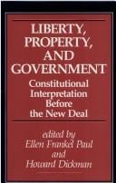 Liberty, property, and government : constitutional interpretation before the New Deal