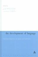 DEVELOPMENT OF LANGUAGE: FUNCTIONAL PERSPECTIVES ON SPECIES AND INDIVIDUALS; ED. BY GEOFF WILLIAMS