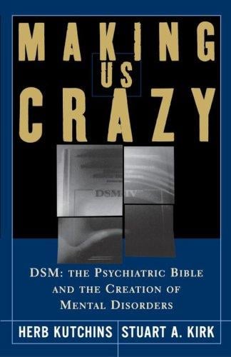 Making Us Crazy: DSM
