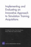 Implementing and evaluating an innovative approach to simulation training acquisitions