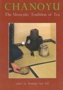 Cha-no-yu, The Urasenke Tradition of Tea