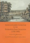 American garden literature in the Dumbarton Oaks collection (1785-1900)