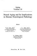 Neural aging and its implications in human neurological pathology