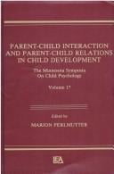 Parent-child interaction and parent-child relations in child development