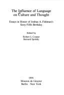 The Influence of language on culture and thought: Essays in honor of Joshua A. Fishman's sixty-fifth birthday