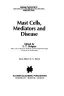 Mast cells, mediators, and disease