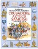 Crusaders Aztecs and Samurai (Picture World)