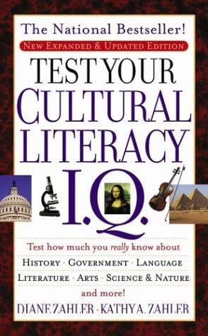 Test Your Cultural Literacy IQ, Updated & Revised