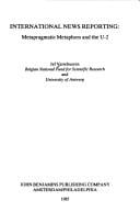International News Reporting: Metapragmatic Metaphors and the U-2 (Pragmatics and Beyond VI : 5)