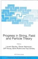 Progress in string, field, and particle theory