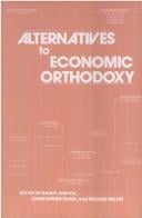 Alternatives to economic orthodoxy