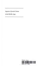 Aspects of Jewish culture in the Middle Ages