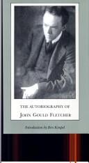 The autobiography of John Gould Fletcher