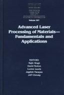 Advanced laser processing of materials