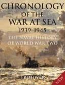 CHRONOLOGY OF THE WAR AT SEA, 1939-1945: THE NAVAL HISTORY OF WORLD WAR TWO