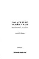 The Volatile powder keg