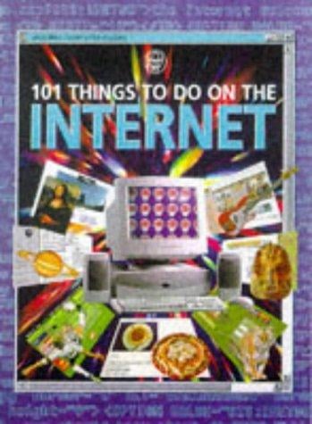 101 Things to Do on the Internet