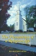 The Pleasantness of a Religious Life (Puritan Writings)