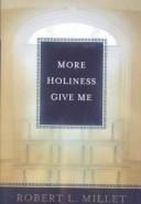 More Holiness Give Me