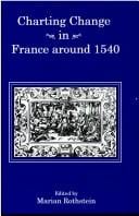 Charting Change in France Around 1540