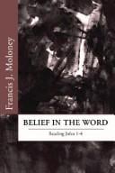 Belief in the Word: Reading the Fourth Gospel