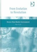 FROM EVOLUTION TO REVOLUTION: KOREA'S NEW MARKET ENVIRONMENT