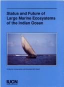 Status and Future of Large Marine Ecosystems of the Indian Ocean