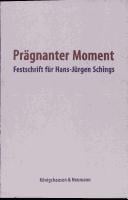 Pr agnanter Moment: Studien zur deutschen Literatur der Aufkl arung und Klassik: Festschrift f ur Hans-J urgen Schings
