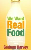 We want real food