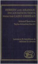 Hebrew and Aramaic incantation texts from the Cairo Genizah