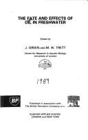 The Fate and effects of oil in freshwater