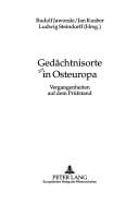 Gedachtnisorte In Osteuropa: Vergangenheiten Auf Dem Prufstand (Kieler Werkstucke. Reihe F: Beitrage Zur Osteuropaischen Ges)