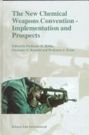 The new Chemical Weapons Convention--implementation and prospects