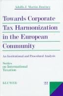 Towards corporate tax harmonization in the European Community