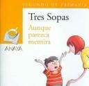 Aunque parezca mentira / Stange As it May Seem (Tres Sopas / Three Soups)