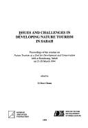 Issues and challenges in developing nature tourism in Sabah