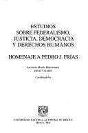 Estudios sobre federalismo, justicia, democracia y derechos humanos