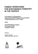 Forest operations for sustainable forestry in the tropics